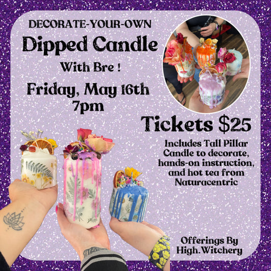 DYO DIPPED CANDLE || Skin.Soul.Sanctutary May 16th 7pm || Digital Ticket