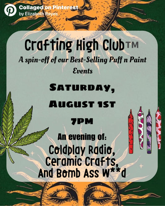 Crafting High Club ! A 420 Friendly Garden Event | 8/1 @7pm | Digital Ticket