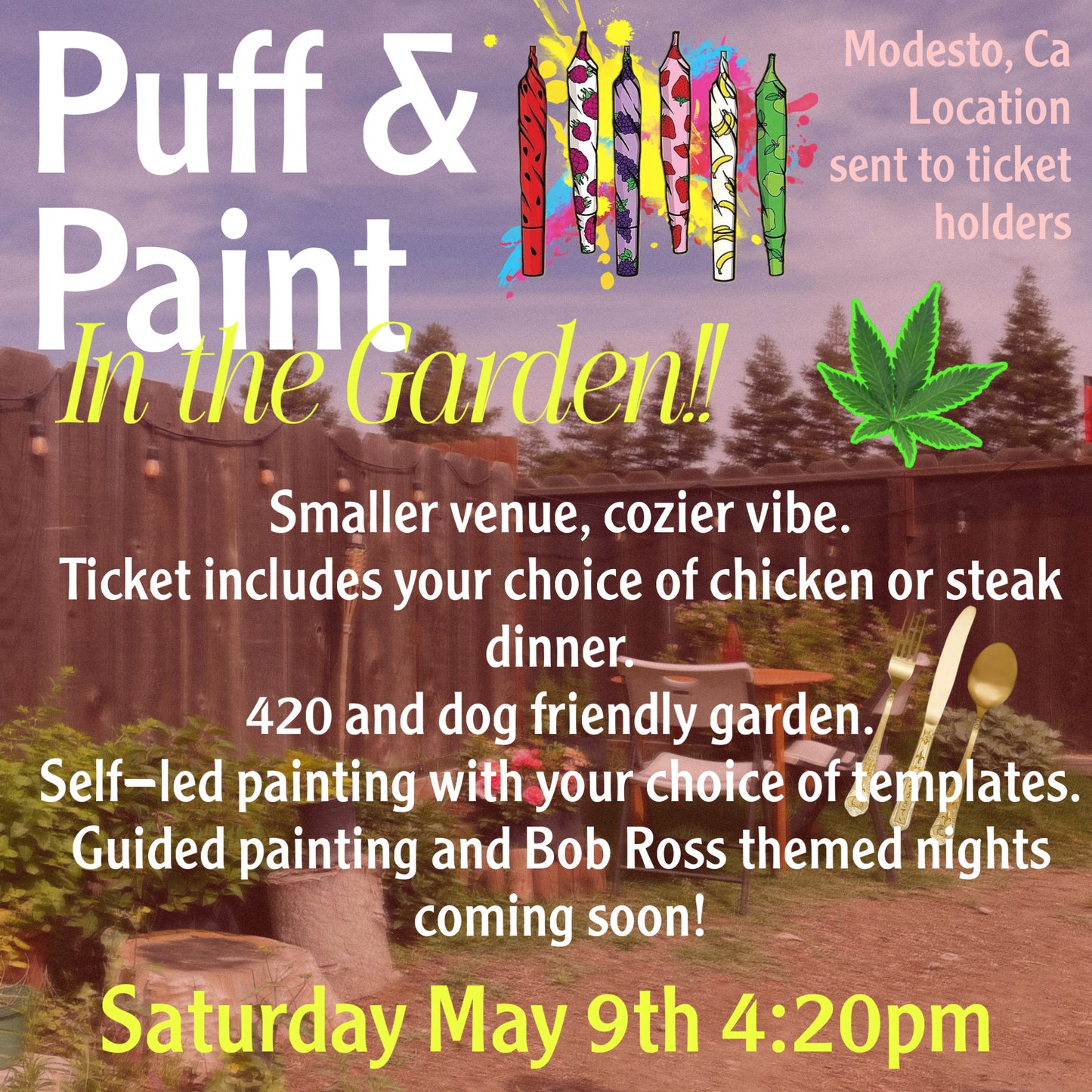 Puff n Paint (Garden Edition!) | Modesto Ca May 9th 4:20p | Digital Ticket
